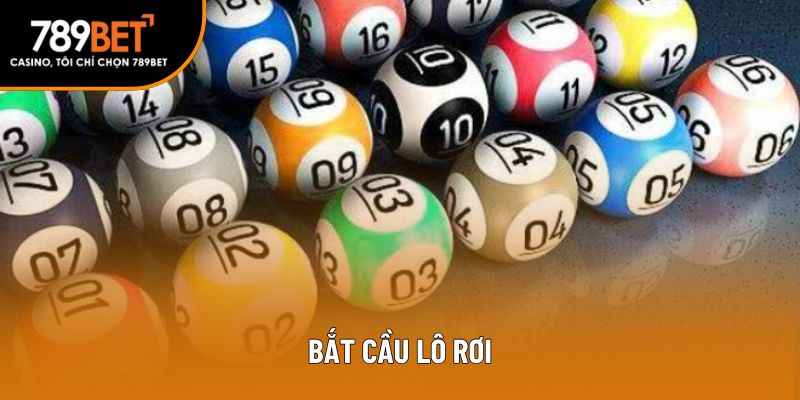 bắt cầu lô rơi